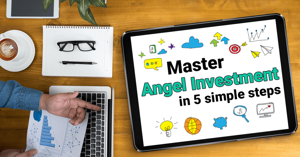 How to master Angel Investment